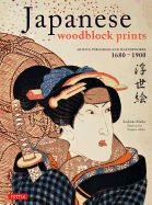 Portada de Japanese Woodblock Prints: Artists, Publishers and Masterworks: 1680 - 1900