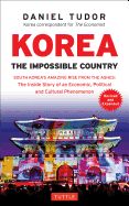 Portada de Korea: The Impossible Country: South Korea's Amazing Rise from the Ashes: The Inside Story of an Economic, Political and Cultural Phenomenon