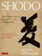 Portada de Shodo: The Quiet Art of Japanese Zen Calligraphy; Learn the Wisdom of Zen Through Traditional Brush Painting