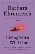 Portada de Living with a Wild God: A Nonbeliever's Search for the Truth about Everything