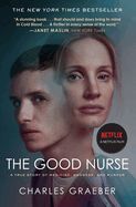 Portada de The Good Nurse: A True Story of Medicine, Madness, and Murder