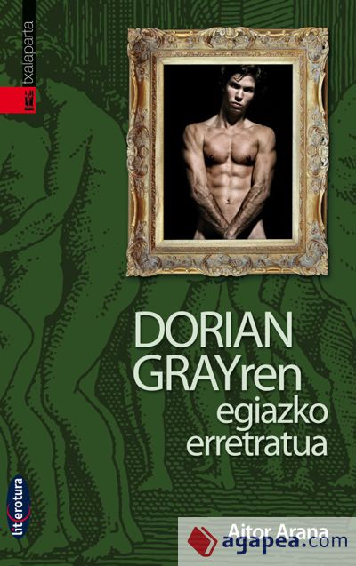 DORIAN GRAYREN EGIAZKO ERRETRATUA