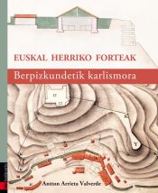 Portada de EUSKAL HERRIKO FORTEAK - BERPIZKUNDETIK KARLISMORA