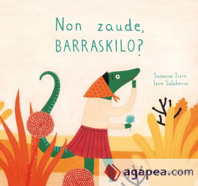 NON ZAUDE, BARRASKILO?