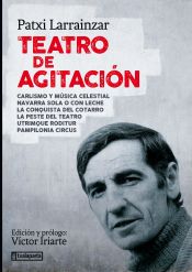 Portada de TEATRO DE AGITACIÓN . Carlismo y música celestial.Navarra sóla o con leche.Conquista