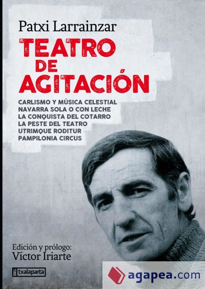 TEATRO DE AGITACIÓN . Carlismo y música celestial.Navarra sóla o con leche.Conquista