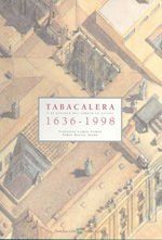 Portada de Tabacalera y el estanco del tabaco en Espa&ntilde;a, 1636-1998