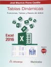 Tablas dinámicas con Excel 2016. Funciones, tablas y bases de datos
