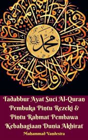 Tadabbur Ayat Suci Al-Quran Pembuka Pintu Rezeki & Pintu Rahmat Pembawa Kebahagiaan Dunia Akhirat (Ebook)