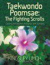 Taekwondo Poomsae: The Fighting Scrolls