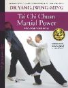 Tai Chi Chuan Martial Power: Advanced Yang Style; New User Friendly Design