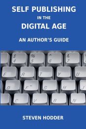 Portada de Self Publishing in the Digital Age - An Author's Guide