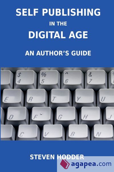 Self Publishing in the Digital Age - An Author's Guide