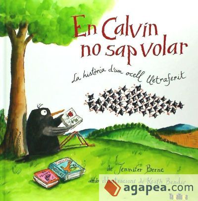 En Calvin no sap volar: La història d'un ocell lletraferit En Calvin no sap volar: La història d'un ocell lletraferit