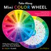 Take-Along Mini Color Wheel: 12 Numbered Swatches with Tints & Shades, 5 Color Plans