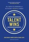 Talent Wins: The New Playbook for Putting People First