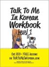 Talk to Me in Korean Workbook Level 1