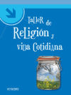 Taller de religión y vida cotidiana