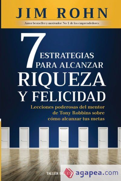 7 ESTRATEGIAS PARA ALCANZAR RIQUEZA Y FELICIDAD - JIM ROHN - 9781607387701