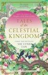 Tan, S: Tales Of The Celestial Kingdom (9780008640453)