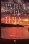 Tan lejos y tan cerca...