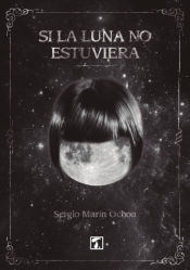 Portada de Si la luna no estuviera