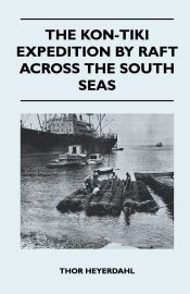 Portada de The Kon-Tiki Expedition by Raft Across the South Seas