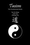 Taoism: The Fundamental Books: Tao Te Ching, Lieh Tz&Aring;&shy;, Chuang Tz&Aring;&shy;