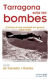 Tarragona sota les bombes: Crònica d"una societat en guerra (1936-1939)