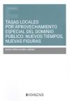 Tasas locales por aprovechamiento especial del dominio público: nuevos tiempos, nuevas figuras