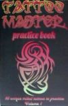 Tattoo Master Practice Book - Drawing Album: Learn How to Draw Faster and Easier