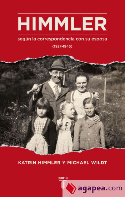 Himmler según la correspondencia con su mujer