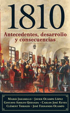 Portada de 1810, antecedentes, desarrollo y consecuencias (Ebook)