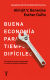 Portada de Buena economía para tiempos difíciles: En busca de mejores soluciones a nuestros mayores problemas, de Ramón González Férriz