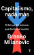 Portada de Capitalismo, nada más: El futuro del sistema que domina el mundo, de Branko Milanovic