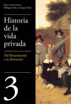 Portada de De Renacimiento a la Ilustración (Historia de la vida privada 3) (Ebook)