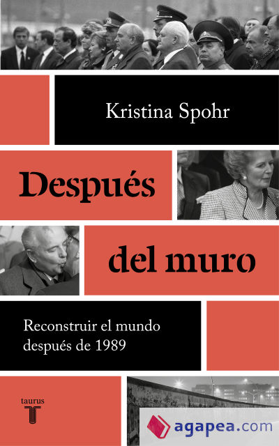 Después del Muro: La reconstrucción del mundo después 1989