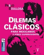 Portada de Dilemas clásicos para mexicanos y otros supervivientes (Ebook)