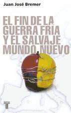 Portada de El fin de la guerra fría y el salvaje mundo nuevo (Ebook)