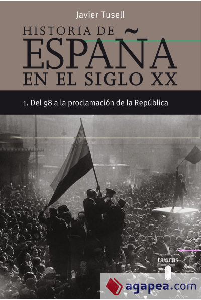HISTORIA DE ESPAÑA 1, SIGLO XX DEL 98 A LA PROCLAMACION DE LA REPUBLICA
