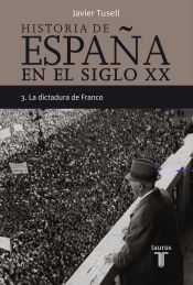 Portada de HISTORIA DE ESPAÑA 3, SIGLO XX LA DICTADURA DE FRANCO