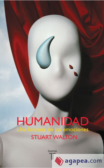 HUMANIDAD. UNA HISTORIA DE LAS EMOCIONES