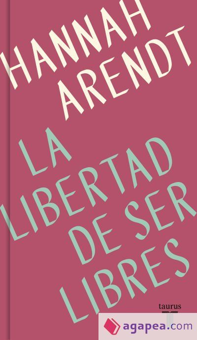 La libertad de ser libres La libertad de ser libres