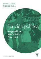 Portada de La vida política. Argentina (1880-1930) (Ebook)