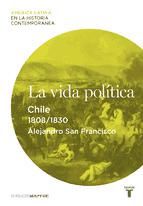 Portada de La vida política. Chile (1808-1830) (Ebook)