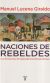 Portada de Naciones de rebeldes, de Manuel Lucena Giraldo