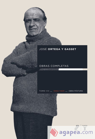 ORTEGA Y GASSET TOMO VII. .OBRA POSTUMA 1902-1925