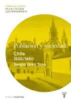 Portada de Población y sociedad. Chile (1830-1880) (Ebook)