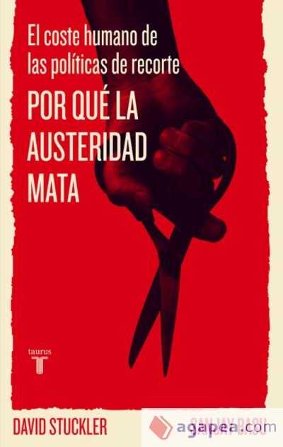 Por qué la austeridad mata