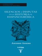 Portada de Silencios y disputas en la historia de Hispanoamérica (Ebook)